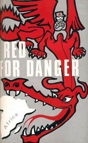 Rhodesian Ministry of Information propaganda booklet Red for Danger. 
